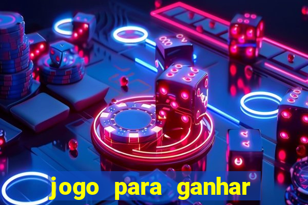 jogo para ganhar dinheiro sem depositar dinheiro